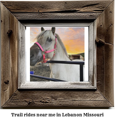 trail rides near me in Lebanon, Missouri